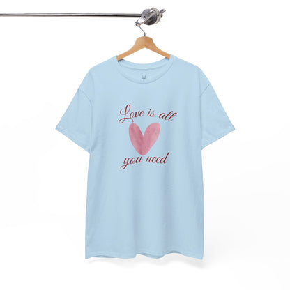 Love Is All You Need Heart Tee — Romantic Valentine’s Day T-Shirt