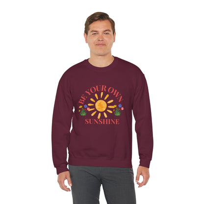 Be Your Own Sunshine Crewneck Sweatshirt – Cozy Graphic Pullover, Positive Vibes Apparel, Gift for Loved Ones - Wolf Aura Co