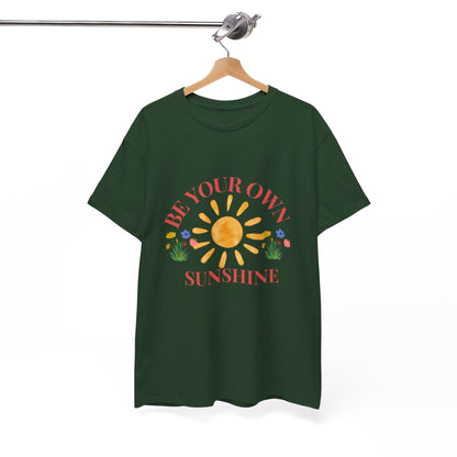 Be Your Own Sunshine Cotton T-Shirt – Positive Graphic Tee, Everyday Casual Wear, Uplifting Gift - Wolf Aura Co