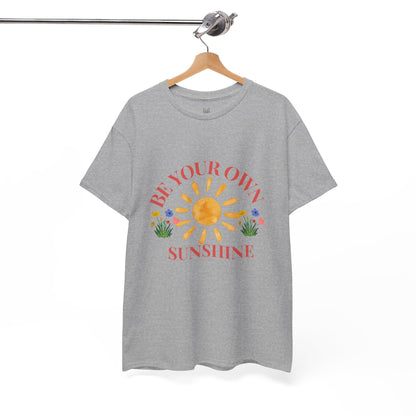 Be Your Own Sunshine Cotton T-Shirt – Positive Graphic Tee, Everyday Casual Wear, Uplifting Gift - Wolf Aura Co