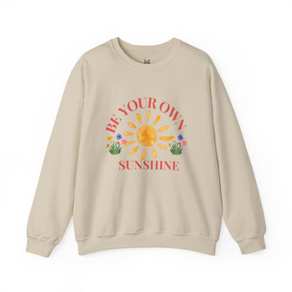 Be Your Own Sunshine Crewneck Sweatshirt – Cozy Graphic Pullover, Positive Vibes Apparel, Gift for Loved Ones - Wolf Aura Co