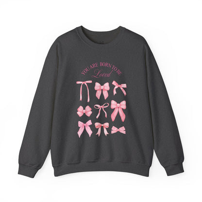 Pink Bow Crewneck Sweatshirt – “You Are Born to Be Loved” Graphic Pullover, Cozy Gift for Her, Birthday & Casual Wear - Wolf Aura Co