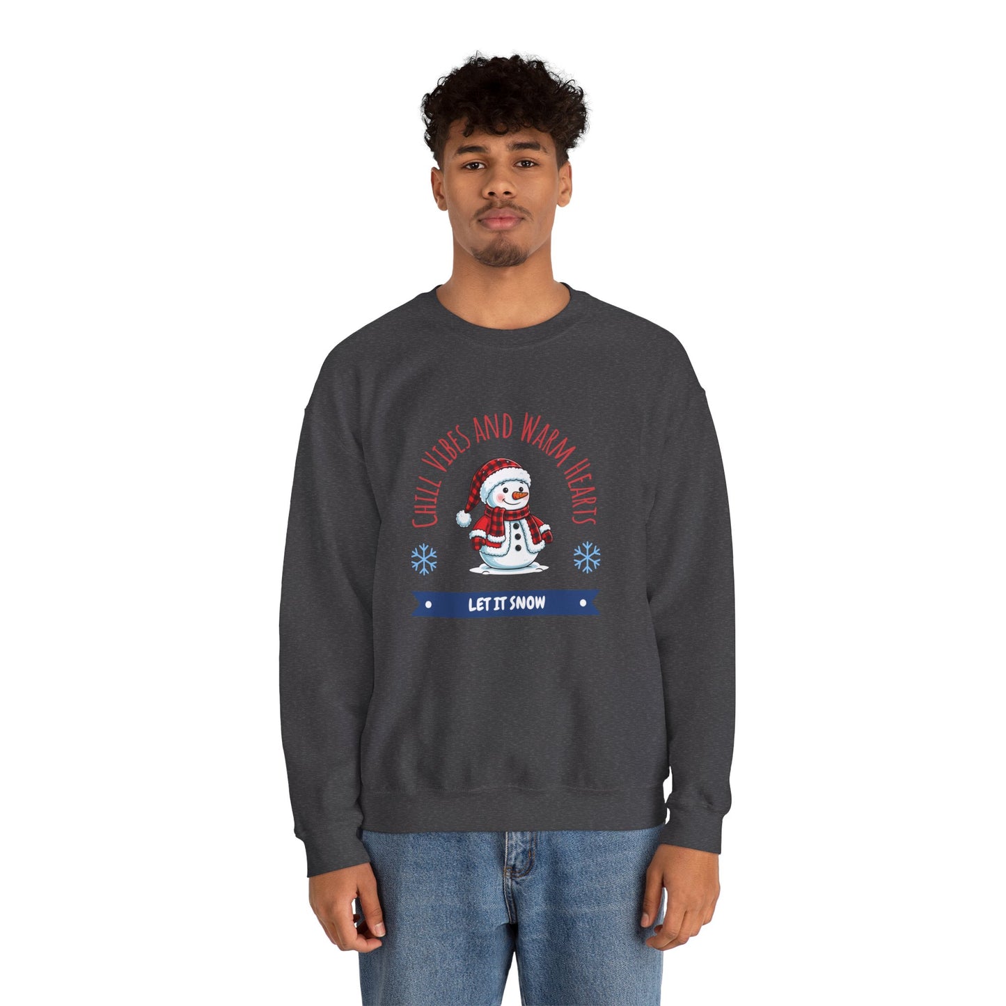 Crewneck Sweatshirt — “Chill Vibes and Warm Hearts” Snowman Holiday Pullover