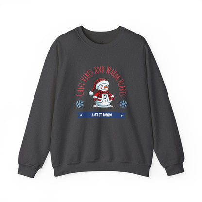 Crewneck Sweatshirt — “Chill Vibes and Warm Hearts” Snowman Holiday Pullover
