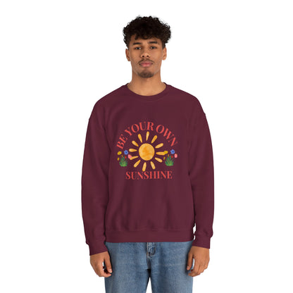 Be Your Own Sunshine Crewneck Sweatshirt – Cozy Graphic Pullover, Positive Vibes Apparel, Gift for Loved Ones - Wolf Aura Co