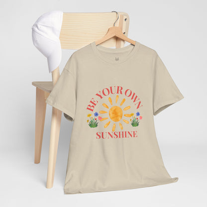 Be Your Own Sunshine Cotton T-Shirt – Positive Graphic Tee, Everyday Casual Wear, Uplifting Gift - Wolf Aura Co