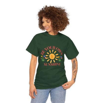 Be Your Own Sunshine Cotton T-Shirt – Positive Graphic Tee, Everyday Casual Wear, Uplifting Gift