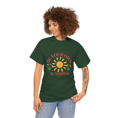 Be Your Own Sunshine Cotton T-Shirt – Positive Graphic Tee, Everyday Casual Wear, Uplifting Gift - Wolf Aura Co