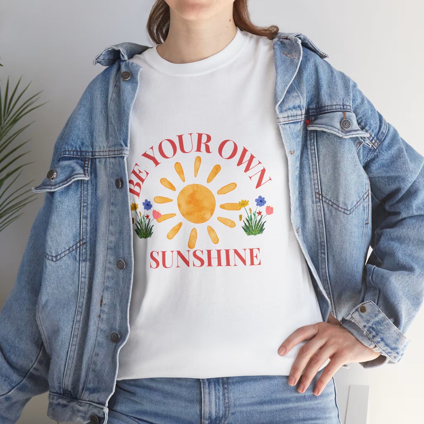 Be Your Own Sunshine Cotton T-Shirt – Positive Graphic Tee, Everyday Casual Wear, Uplifting Gift